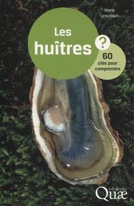 LES HUITRES - 60 CLES POUR COMPRENDRE