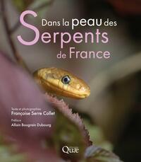 DANS LA PEAU DES SERPENTS DE FRANCE - 3E ED.AUGMENTEE