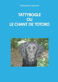 TATTYBOGLE OU LE CHANT DE TOTORO