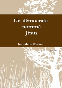 UN DEMOCRATE NOMME JESUS