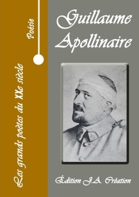 LES GRANDS POETES DU XXE SIECLE - GUILLAUME APOLLINAIRE
