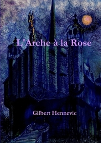 L'ARCHE LA ROSE