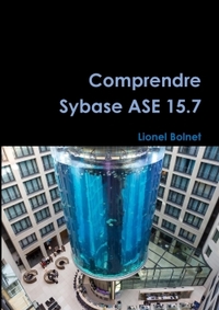 COMPRENDRE SYBASE ASE 15.7
