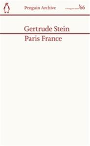 Gertrude Stein Paris France (Penguin Archives) /anglais