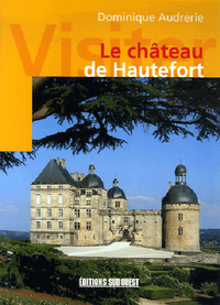 VISITER LE CHATEAU DE HAUTEFORT