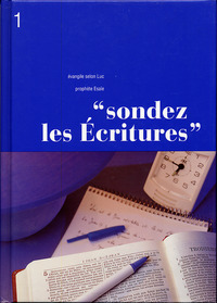 Sondez les Écritures, volume 01