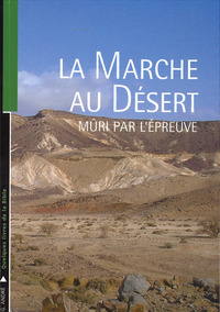 La marche au désert, mûri par l'épreuve