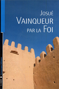 Josué, vainqueur par la foi