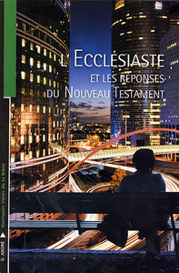 L'Ecclésiaste et les réponses du Nouveau Testament