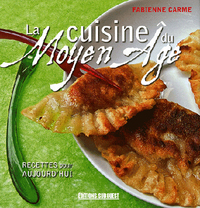 CUISINE DU MOYEN-AGE (LA)