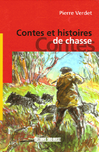 CONTES ET HISTOIRES DE CHASSE