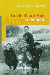 VENDEE (VIE D'AUTREFOIS)