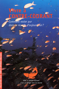 Vivre à contre-courant