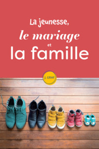 La jeunesse, le mariage et la famille