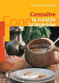 CONNAITRE LA CUISINE ARIEGEOISE