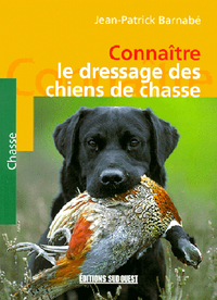 CONNAITRE DRESSAGE DES CHIENS DE CHASSE