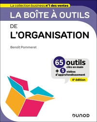 BOITE A OUTILS MANAGEMENT - T13 - LA BOITE A OUTILS DE L'ORGANISATION - 4E ED. - 63 OUTILS & METHODE