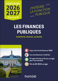 LES FINANCES PUBLIQUES 2026-2027 - L'ESSENTIEL POUR REUSSIR VOTRE CONCOURS - CATEGORIES A ET B