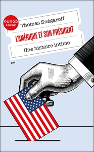 L'AMERIQUE ET SON PRESIDENT - UNE HISTOIRE INTIME