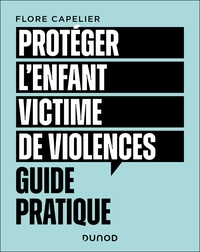 Protéger l'enfant victime de violences