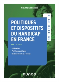 AIDE-MEMOIRE - POLITIQUES ET DISPOSITIFS DU HANDICAP EN FRANCE - 5E ED