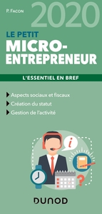 LE PETIT MICRO-ENTREPRENEUR 2020 - L'ESSENTIEL EN BREF