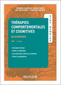 AIDE-MEMOIRE - THERAPIES COMPORTEMENTALES ET COGNITIVES - 4E ED. - EN 38 NOTIONS