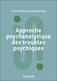 Approche psychanalytique des troubles psychiques - 2e éd.