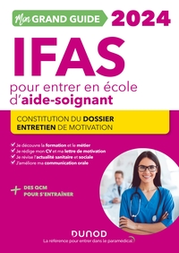 MON GRAND GUIDE IFAS 2024 POUR ENTRER EN ECOLE D'AIDE-SOIGNANT