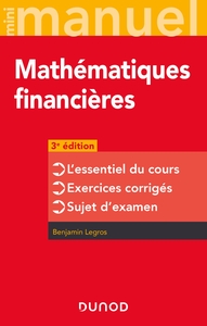 MINI-MANUEL - MATHEMATIQUES FINANCIERES - 3E ED - L'ESSENTIEL DU COURS - EXERCICES CORRIGES - SUJET