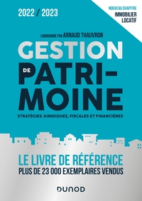 GESTION DE PATRIMOINE - 2022-2023 - STRATEGIES JURIDIQUES, FISCALES ET FINANCIERES