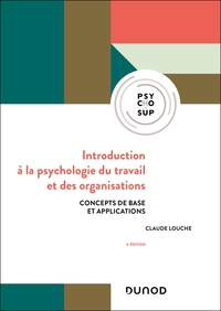 INTRODUCTION A LA PSYCHOLOGIE DU TRAVAIL ET DES ORGANISATIONS - 6E ED. - CONCEPTS DE BASE ET APPLICA