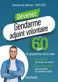 DEVENEZ GENDARME ADJOINT VOLONTAIRE EN 60 JOURS - EPREUVES DE SELECTION - 2024-2025