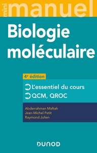 MINI MANUEL DE BIOLOGIE MOLECULAIRE - 4E ED. - COURS + QCM + QROC