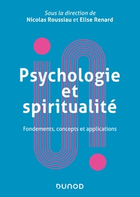 Psychologie et spiritualité - Fondements, concepts et applications