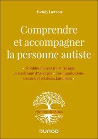 Comprendre et accompagner la personne autiste