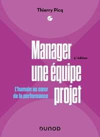 Manager une équipe projet - 5e éd.