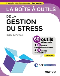 BOITE A OUTILS EFFICACITE / BIEN-ETRE AU TRAVAIL - T03 - LA BOITE A OUTILS DE LA GESTION DU STRESS -
