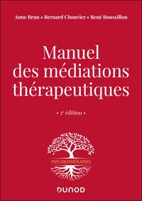 Manuel des médiations thérapeutiques - 2e éd.