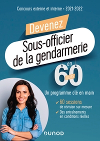 DEVENEZ SOUS-OFFICIER DE LA GENDARMERIE EN 60 JOURS - CONCOURS EXTERNE ET INTERNE - 2021-2022