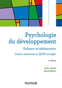 Psychologie du développement - 4e éd. - Enfance et adolescence