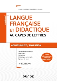 LANGUE FRANCAISE ET DIDACTIQUE AU CAPES DE LETTRES - 3E ED. - ADMISSIBILITE/ADMISSION - CAPES/CAFEP