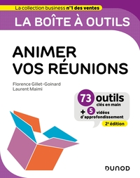 LA BOITE A OUTILS POUR ANIMER VOS REUNIONS- 2E ED - 73 OUTILS ET METHODES