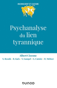 Psychanalyse du lien tyrannique