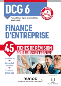 DCG 6 - FINANCE D'ENTREPRISE - DCG 6 - DCG 6 FINANCE D'ENTREPRISE - FICHES DE REVISION - 3E ED. - RE