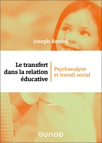 Le transfert dans la relation éducative - 2e éd.