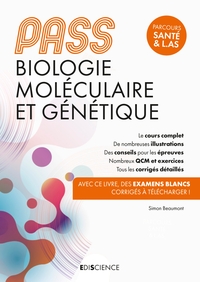 PASS BIOLOGIE MOLECULAIRE ET GENETIQUE - MANUEL : COURS + ENTRAINEMENTS CORRIGES