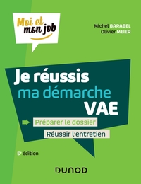 Je réussis ma démarche VAE - 5e éd.