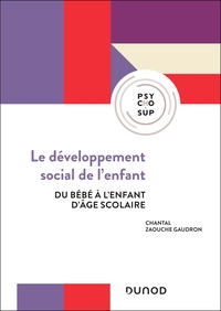 LE DEVELOPPEMENT SOCIAL DE L'ENFANT - DU BEBE A L'ENFANT D'AGE SCOLAIRE