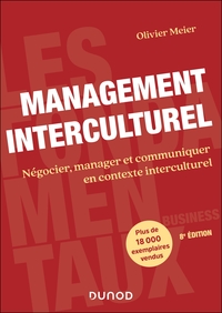 MANAGEMENT INTERCULTUREL - 8E ED - NEGOCIER, MANAGER ET COMMUNIQUER EN CONTEXTE INTERCULTUREL